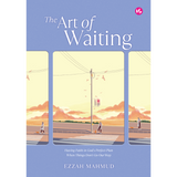 The Art of Waiting by Ezzah Mahmud