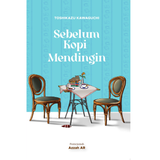 Sebelum Kopi Mendingin by Toshikazu Kawaguchi